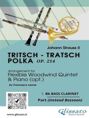 cover image of 5. Bb bass Clarinet (instead Bassoon) part of "Tritsch--Tratsch Polka" for Flexible Woodwind quintet and opt.Piano